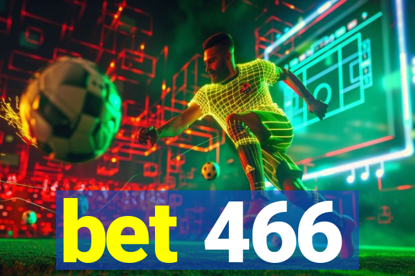 bet 466